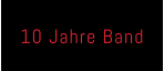10 Jahre Band
